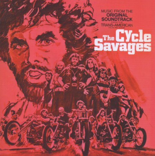 The Cycle Savages (Music From the Original Soundtrack)