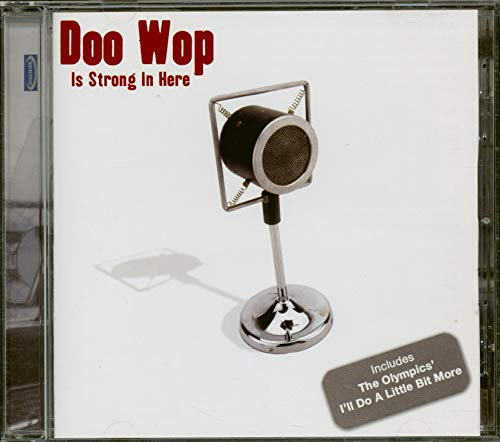Doo Wop Is Strong in Here