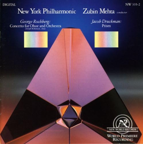 Rochberg: Oboe Concerto; Druckman: Prism