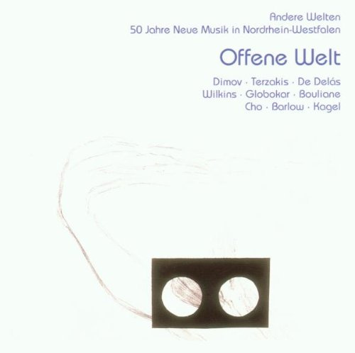 Andere Welten - 50 Jahre Neue Musik in NRW - Offene Welt