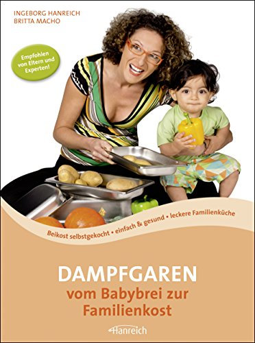 Dampfgaren: vom Babybrei zur Familienkost
