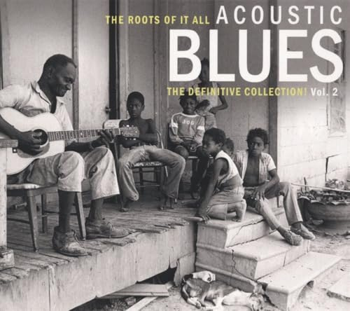 Roots of It All Acoustic Blues Vol. 2