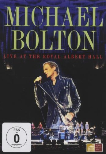 Michael Bolton - Live at the Royal Albert Hall, London