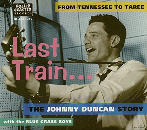 Last Train .... from Tennessee to Taree (includes Last Train to San Fernando)