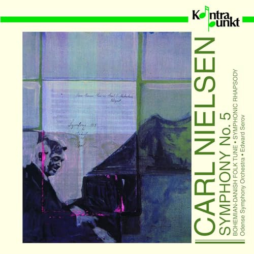 Carl Nielsen: Symphony No. 5/Bohemian-Danish Folk Tune/Symphonic Rhapsody