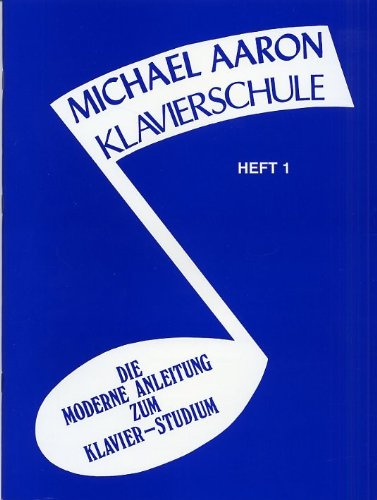 Warner Michael Aaron Klavierschule: Heft 1 - 88 Tasten - Notenheft für Klavier - Anfänger - Modern - Teenager, Erwachsener