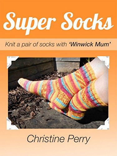 Super Socks: Knit a pair of socks with Winwick Mum (English Edition)
