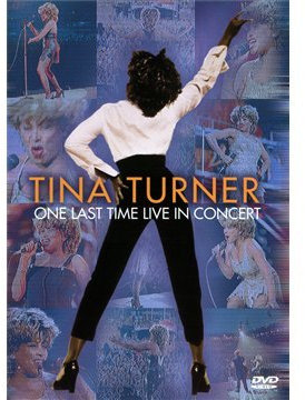 Tina Turner : One Last Time Live In Concert