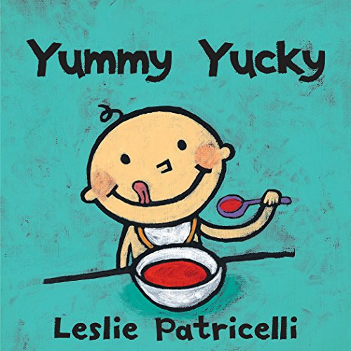 Yummy Yucky (Leslie Patricelli Board Books) (English Edition)