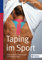 Taping im Sport: Soforthilfe bei Schmerzen und Verletzungen