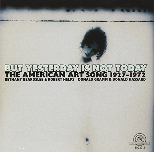 But Yesterday Is Not Today:The American Art Song 1927-72