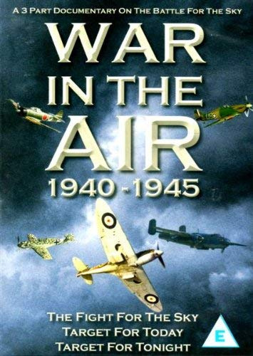War in the Air 1940-1945: The Fight for the Sky, Target for Today, Target for Tonight.