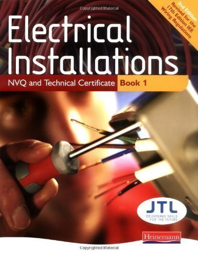 Electrical Installations NVQ and Technical Certificate Book 1 Student Book 2nd (second) Edition published by Heinemann (2008)