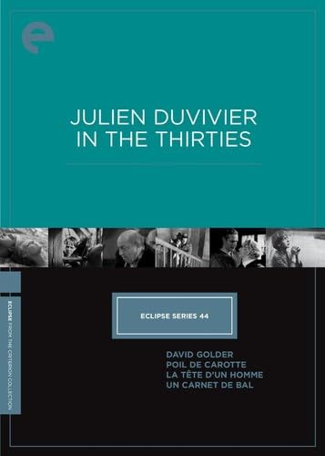 Eclipse Series 44: Julien Duvivier in the Thirties (DAVID GOLDER / POIL DE CAROTTE / LA TÊTE D UN HOMME / UN CARNET DE BAL) (The Criterion Collection) [DVD]