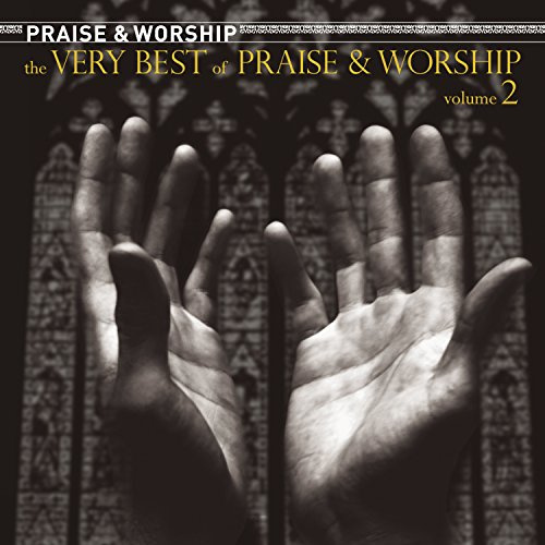 The Very Best of Praise & Worship