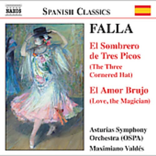 Falla: El Sombrero de Tres Picos (The Three-Cornered Hat) / El Amor Brujo (Love the Magician)