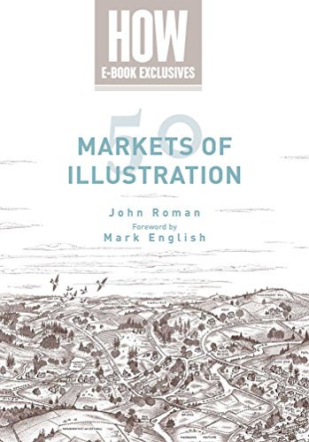 50 Markets of Illustration: A Showcase of Contemporary Illustrators (English Edition)