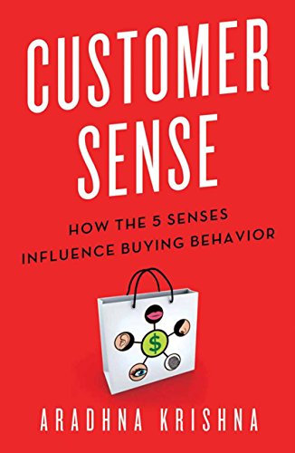 Customer Sense: How the 5 Senses Influence Buying Behavior (English Edition)