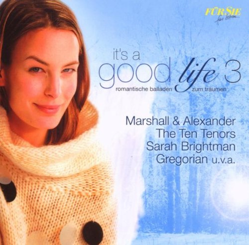 FÜR SIE - It's A Good Life 3 - Romantische Balladen zum Träumen