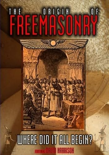 The Origin of Freemasonry: Where Did it All Begin