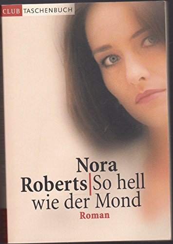 NORA ROBERTS: So hell wie der Mond