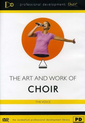 Art and Work of Choir: Voice