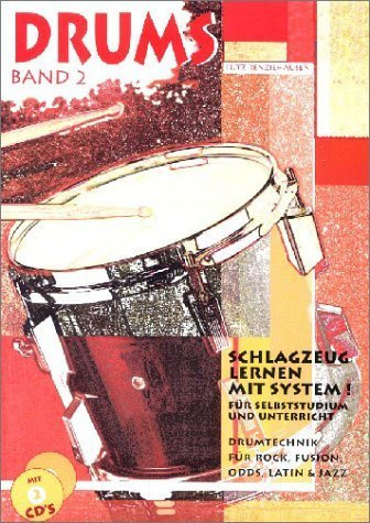 Drums. Schlagzeug lernen mit System!: Drums, Band 2: Drumtechnick für Rock, Fusion, Odds, Latin & Jazz, inkl. 2 Audio-CDs: BD 2 von Renziehausen, Lutz (2001) Taschenbuch