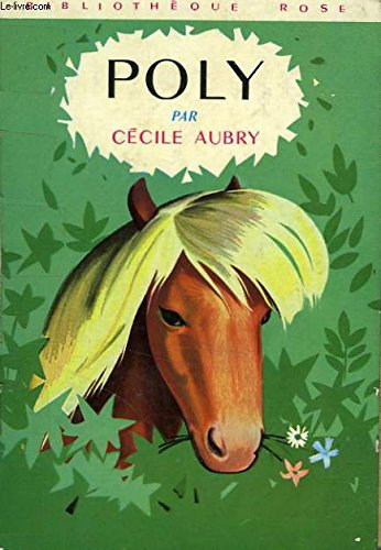 POLY OU LA MERVEILLEUSE HISTOIRE D'UN PETIT GARCON ET D'UN PONEY