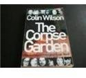The Corpse Garden: The Crimes of Fred and Rose West by Colin Wilson (2003-04-18)