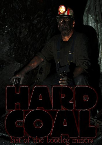 Hard Coal: Last of the Bootlegminers
