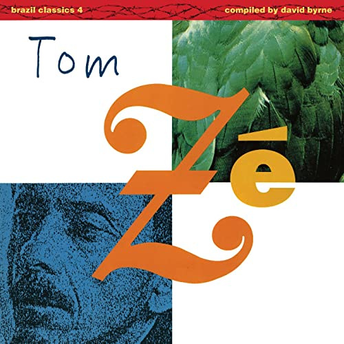 Brazil Classics 4: Massive Hits - The Best of Tom Ze (Compiled by David Byrne)