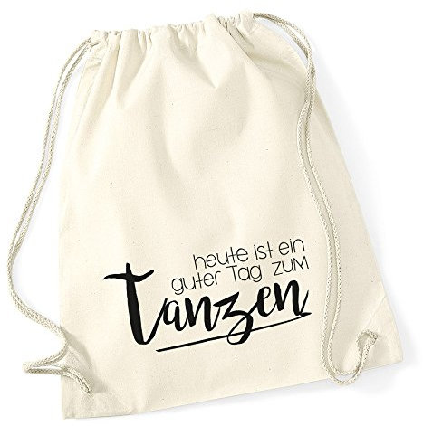 Autiga Turnbeutel Sprüche Party Feiern Heute ist EIN guter Tag zum tanzen Beutel Tasche Baumwolle Natur