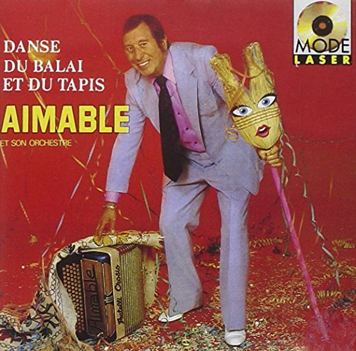 Aimable - Danse Du Balai Et Du