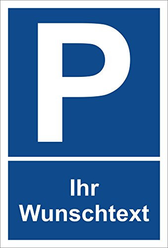Melis-Folienwerkstatt Schild Parkplatzschild - Ihr Wunschtext - 30x20cm - 3mm Hartschaum – 4 Größen
