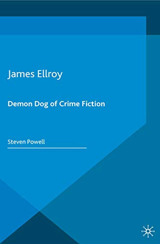 James Ellroy: Demon Dog of Crime Fiction (Crime Files) (English Edition)