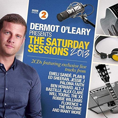 Dermot O'Leary Saturday Sessions 2013 / Various