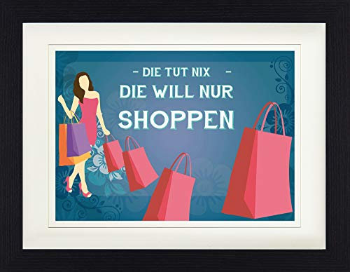 1art1 Shopping Poster Die TUT Nix, Die Will Nur Shoppen Gerahmtes Bild Mit Edlem Passepartout | Wand-Bilder | Im Bilderrahmen 40x30 cm
