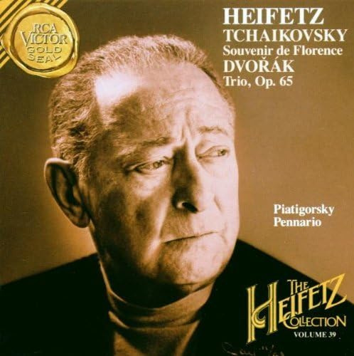 Heifetz Collection, Volume 39: Tchaikovsky:Souvenir de Florence / Dvorák: Trio Op.65