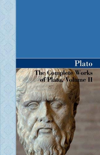 [(The Complete Works of Plato, Volume II)] [Author: Plato] published on (November, 2009)