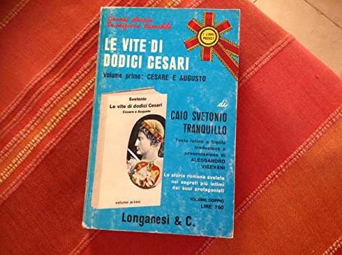 LE VITE DI DODICI CESARI - VOLUME SECONDO: TIBERIO, CALIGOLA, CLAUDIO
