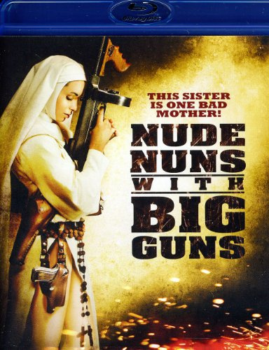 Nude Nuns With Big Guns [Blu-ray]