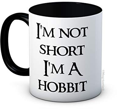 I'm Not Short I'm a Hobbit - Lustig Keramik Kaffeetasse Becher