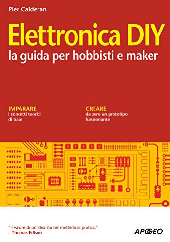 Elettronica DIY: la guida per hobbisti e maker