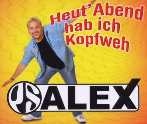 Heut' Abend Hab Ich Kopfweh