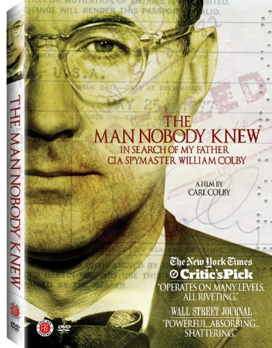 The Man Nobody Knew: In Search of My Father, CIA Spymaster William Colby