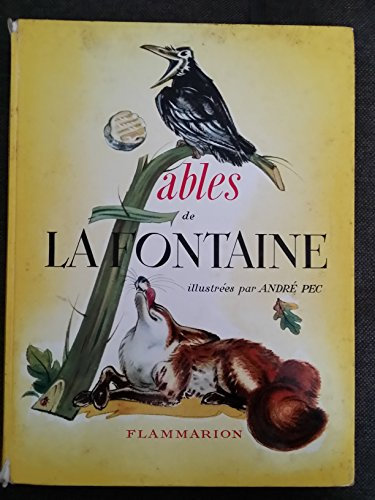 FABLES DE LA FONTAINE ILLUSTREES PAR ANDRE PEC