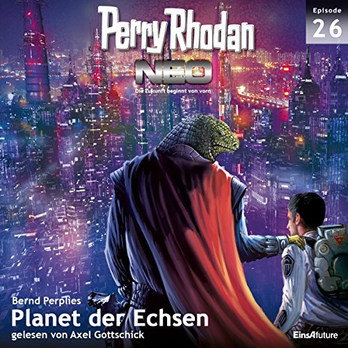 Planet der Echsen: Perry Rhodan NEO 26