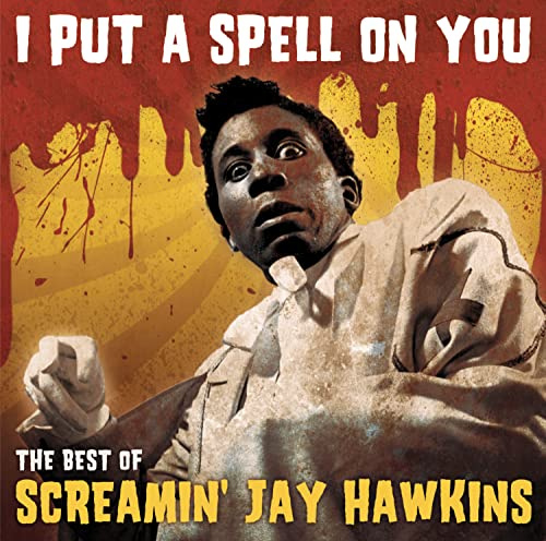I Put A Spell On You - The Best Of