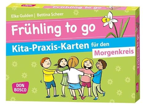 Frühling to go: Kita-Praxis-Karten für den Morgenkreis (Don Bosco Kita-Praxis-Karten)