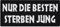 PATCHES Aufnäher NUR die BESTEN sterben JUNG Biker & Heavy Metal Anarchy Onkelz Sprüche Hard Rock DIY Aufbügler Motorrad Abzeichen zum aufbügeln Aufkleber Applikation Iron on Patch 90x40mm